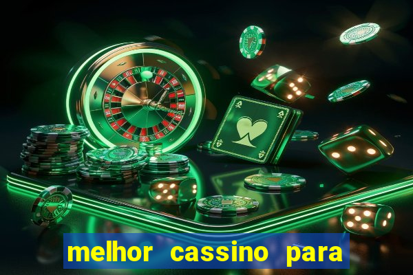 melhor cassino para jogar fortune tiger